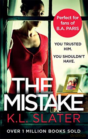 The Mistake: An unputdownable psychological thriller with a brilliant twist - K L Slater [KSIĄŻKA]