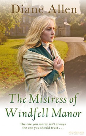 The Mistress of Windfell Manor (Windfell Manor Trilogy, 1) - Diane Allen [KSIĄŻKA]