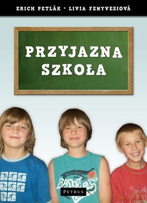Przyjazna szkoła - Erich Petlak [KSIĄŻKA]