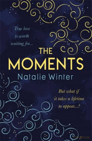 The Moments: A heartfelt story about missed chances and happy endings - Natalie Winter [KSIĄŻKA]