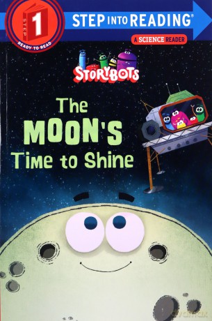 The Moon's Time To Shine (Step Into Reading) - Storybots, [KSIĄŻKA]