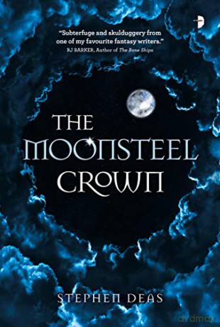 The Moonsteel Crown - Stephen Deas [KSIĄŻKA]