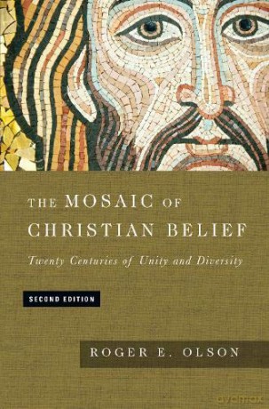 The Mosaic of Christian Belief: Twenty Centuries of Unity and Diversity - Olson Roger E [KSIĄŻKA]
