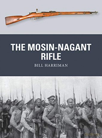 The Mosin-Nagant Rifle: 50 (Weapon) - Bill Harriman [KSIĄŻKA]