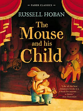 The Mouse and His Child (Faber Children's Classics) - Russell Hoban [KSIĄŻKA]