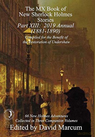 The MX Book of New Sherlock Holmes Stories - Part XIII: 2019 Annual (1881-1890) - David Marcum [KSIĄŻKA]
