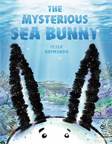 The Mysterious Sea Bunny - Peter Raymundo [KSIĄŻKA]