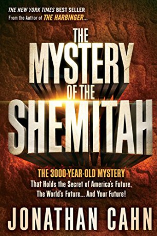 The Mystery of the Shemitah: The 3,000-Year-Old Mystery That Holds the Secret of America's Future, the World's Future, and Your Future! - Jonathan Cahn [KSIĄŻKA]