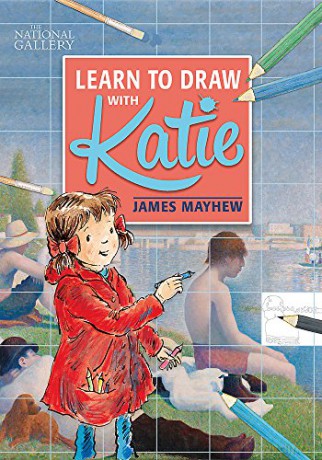 The National Gallery Learn to Draw with Katie: A National Gallery Book - James Mayhew [KSIĄŻKA]