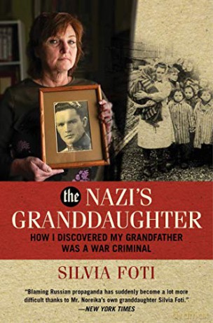 The Nazi's Granddaughter: How I Discovered My Grandfather was a War Criminal - Silvia Foti [KSIĄŻKA]