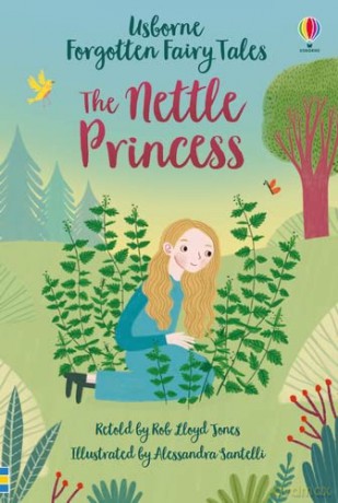 The Nettle Princess (Young Reading Series 1) (Forgotten Fairy Tales) - Rob Lloyd Jones [KSIĄŻKA]
