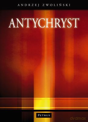 Antychryst - Andrzej Zwoliński [KSIĄŻKA]