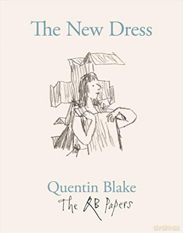 The New Dress: The QB Papers - Quentin Blake [KSIĄŻKA]