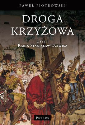 Droga Krzyżowa - Paweł Piotrowski [KSIĄŻKA]