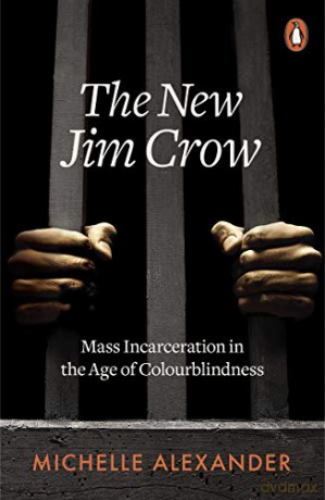 The New Jim Crow: Mass Incarceration in the Age of Colourblindness - Michelle Alexander [KSIĄŻKA]
