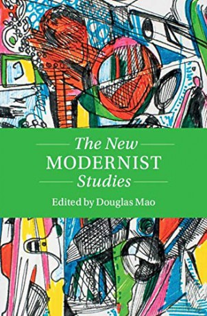 The New Modernist Studies (Twenty-First-Century Critical Revisions) - Douglas Mao [KSIĄŻKA]