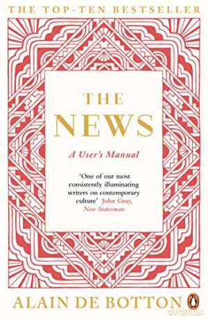 The News: A User's Manual - Alain De Botton [KSIĄŻKA]