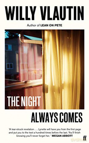 The Night Always Comes: a novel - Willy Vlautin [KSIĄŻKA]