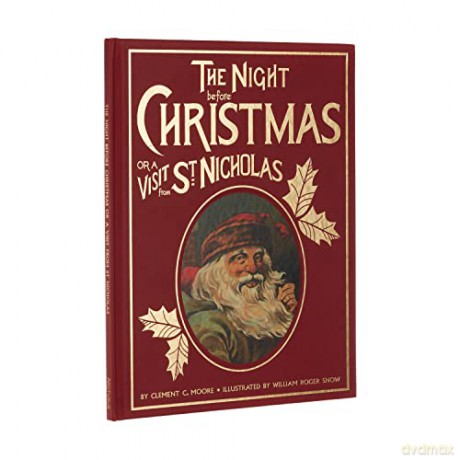 The Night Before Christmas or a Visit from St. Nicholas: A Charming Reproduction of an Antique Christmas Classic - Clement C Moore [KSIĄŻKA]