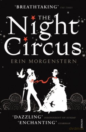 The Night Circus: Erin Morgenstern (Vintage Magic) - Erin Morgenstern [KSIĄŻKA]