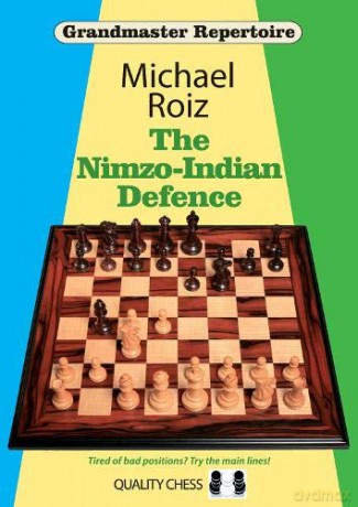 The Nimzo-Indian Defence (Grandmaster Repertoire) - Michael Roiz [KSIĄŻKA]