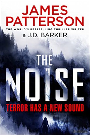The Noise: Terror has a new sound - James Patterson [KSIĄŻKA]