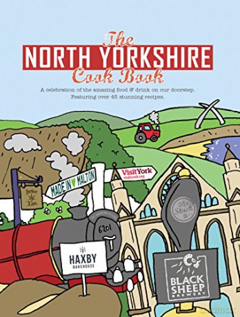The North Yorkshire Cook Book: A Celebration of the Amazing Food and Drink on Our Doorstep (Get Stuck in): 14 - Karen Dent [KSIĄŻKA]
