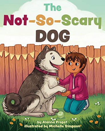 The Not-So-Scary Dog - Alanna Propst [KSIĄŻKA]