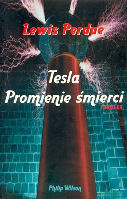 Tesla Promienie Śmierci - Lewis Perdue [KSIĄŻKA]