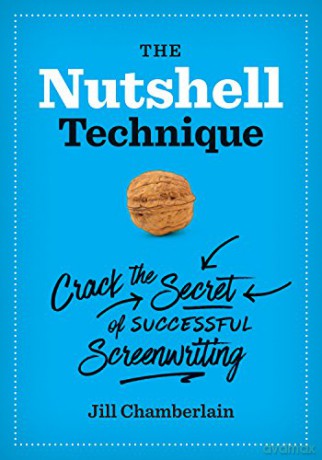 The Nutshell Technique: Crack the Secret of Successful Screenwriting - Jill Chamberlain [KSIĄŻKA]