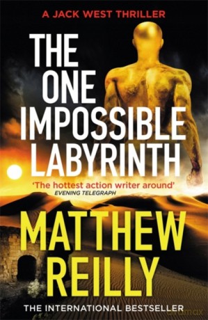 The One Impossible Labyrinth: From the creator of No.1 Netflix thriller INTERCEPTOR (Jack West Series) - Matthew Reilly [KSIĄŻKA]
