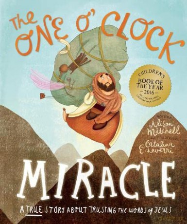 The One O'Clock Miracle: A true story about trusting the words of Jesus (Tales that Tell the Truth) [KSIĄŻKA]