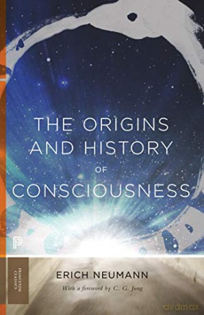 The Origins and History of Consciousness (Princeton Classics): 191 - Erich Neumann [KSIĄŻKA]