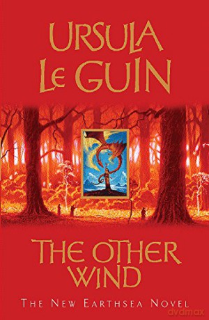 The Other Wind: The Sixth Book of Earthsea: An Earthsea Novel - Ursula Le Guin [KSIĄŻKA]
