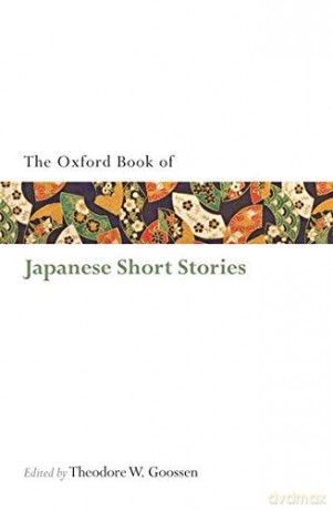 The Oxford Book of Japanese Short Stories (Oxford Books of Prose Verse) - T W (Ed) Goossen [KSIĄŻKA]