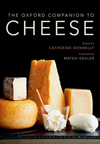 The Oxford Companion to Cheese (Oxford Companions) [KSIĄŻKA]