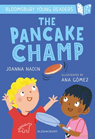 The Pancake Champ: A Bloomsbury Young Reader: Turquoise Book Band (Bloomsbury Young Readers) - Joanna Nadin [KSIĄŻKA]
