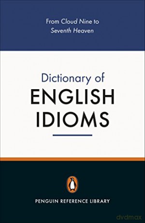 The Penguin Dictionary of English Idioms (4,000+ Idioms) (Penguin Reference Books) - Daphne M Gulland [KSIĄŻKA]