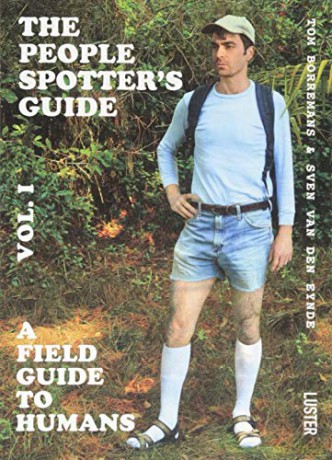 The People Spotter's Guide Vol. 1: How to Spot the Human Species in the Wild: A Field Guide to Humans - Sven Van Den Eynde [KSIĄŻKA]