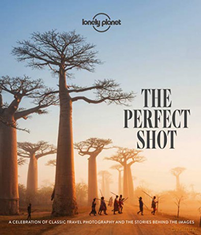 The Perfect Shot (Lonely Planet) - Lonely Planet [KSIĄŻKA]