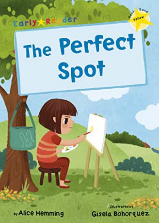 The Perfect Spot: (Yellow Early Reader) - Alice Hemming [KSIĄŻKA]