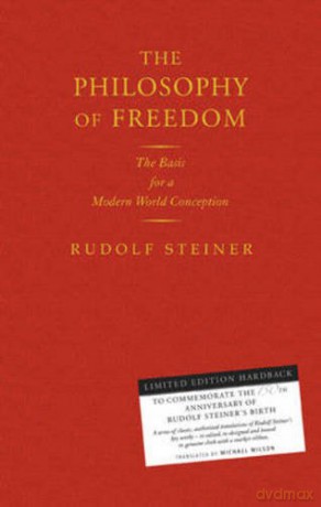 The Philosophy of Freedom: The Basis for a Modern World Conception - Rudolf Steiner [KSIĄŻKA]