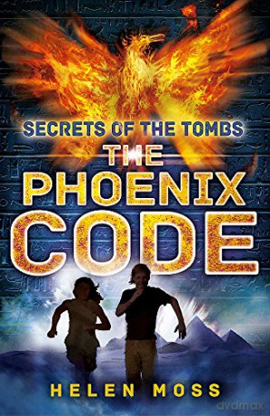 The Phoenix Code: Book 1 (Secrets of the Tombs) - Helen Moss [KSIĄŻKA]