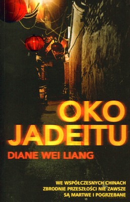 Oko Jadeitu - Diane Wei Liang [KSIĄŻKA]