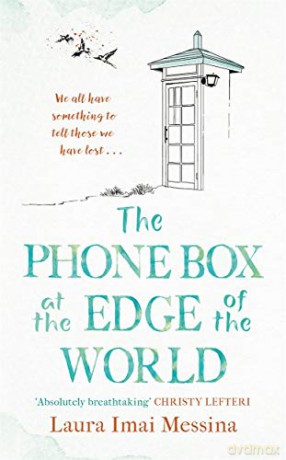 The Phone Box at the Edge of the World: The most moving, unforgettable book of 2021, inspired by true events - Laura Imai Messina [KSIĄŻKA]