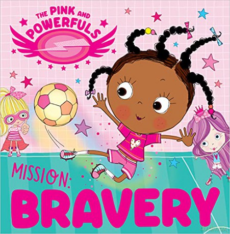 The Pink and Powerfuls Mission: Bravery - Rosie Greening [KSIĄŻKA]