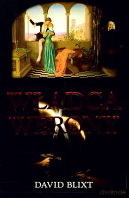 Władca Werony - David Blixt [KSIĄŻKA]
