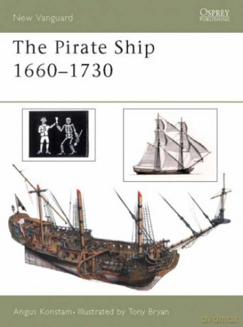 The Pirate Ship 1660-1730: No. 70 (New Vanguard) - Angus Konstam [KSIĄŻKA]