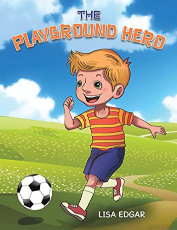 The Playground Hero - Lisa Edgar [KSIĄŻKA]