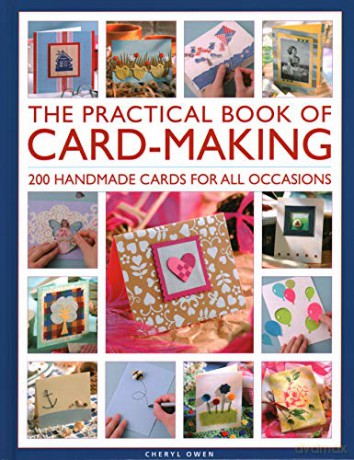 The Practical Book of Card-Making: 200 handmade cards for all occasions - Cheryl Owen [KSIĄŻKA]